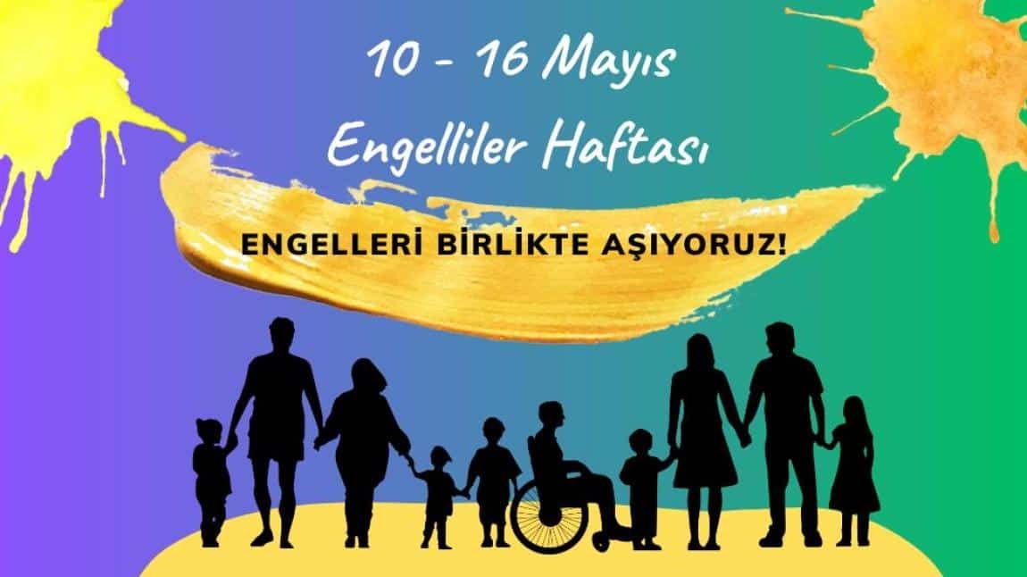 10-16 MAYIS DÜNYA ENGELLİLER HAFTASI