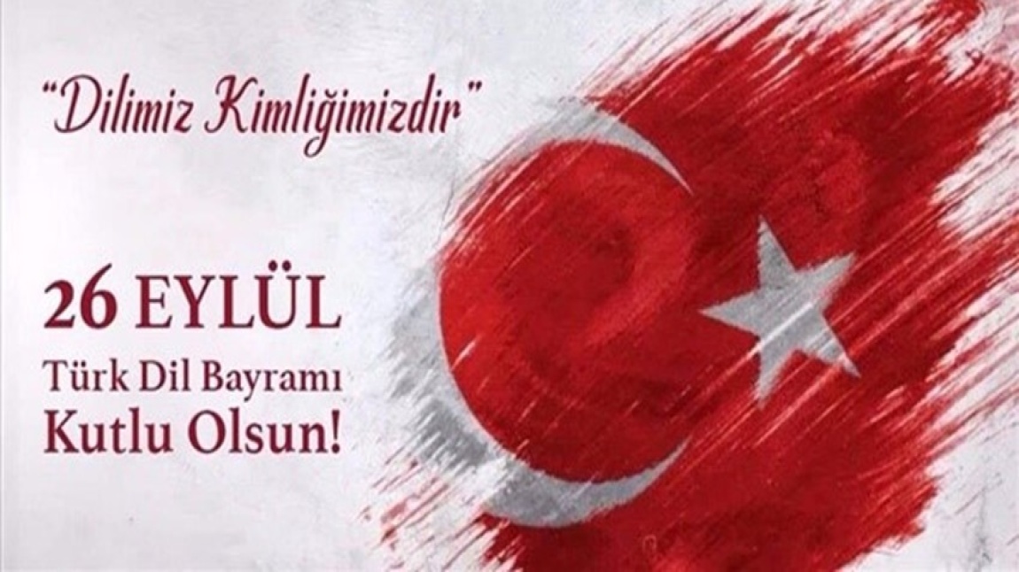 26 EYLÜL TÜRK DİL BAYRAMI KUTLU OLSUN